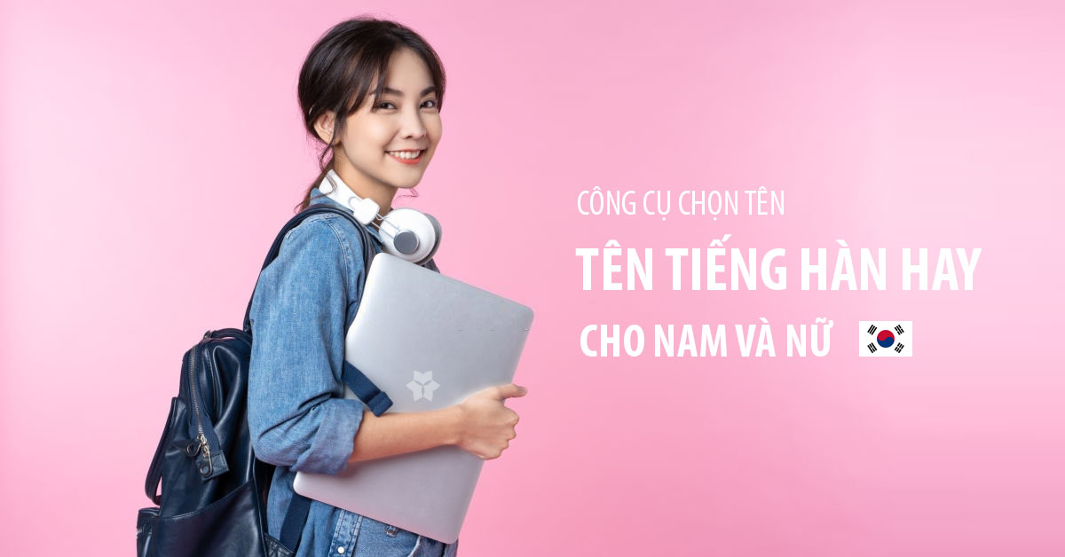 Tên tiếng Hàn hay - Tên tiếng Hàn ngẫu nhiên cho nam/nữ