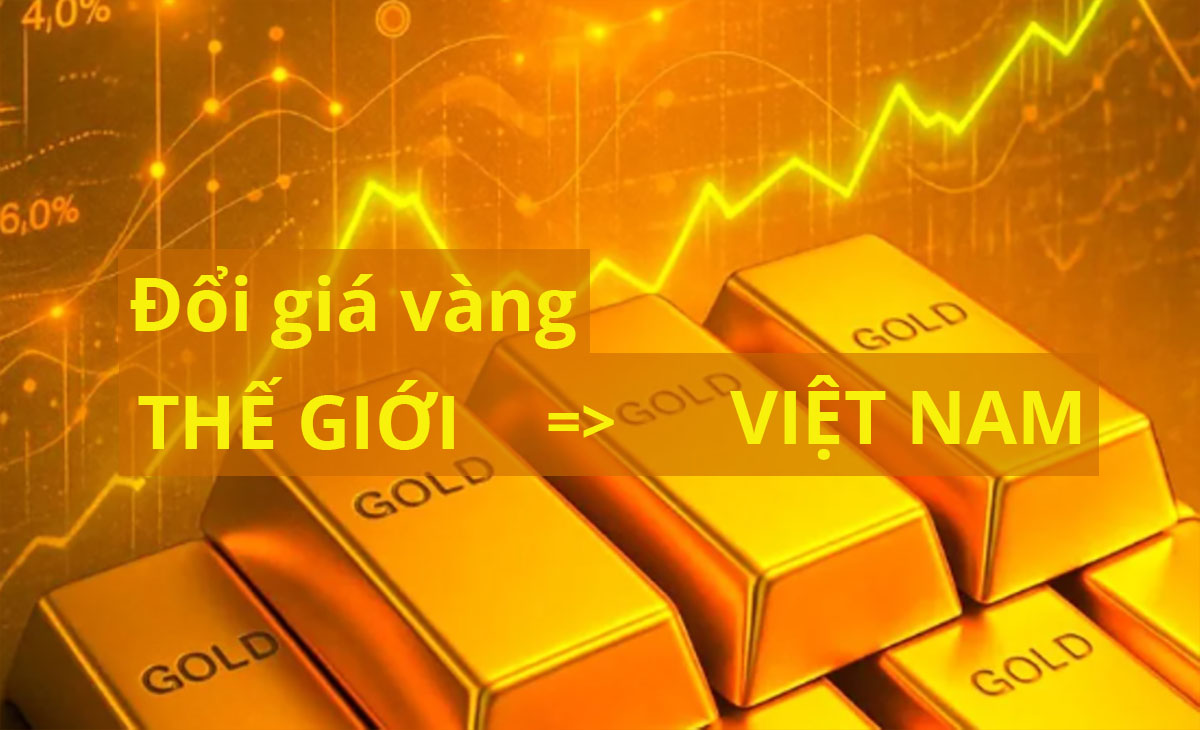 Đổi giá vàng thế giới về giá vàng Việt Nam online 2025*