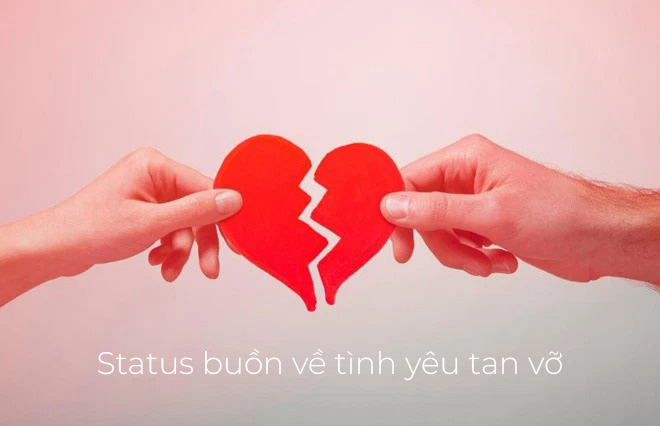 Status buồn về tình yêu tan vỡ