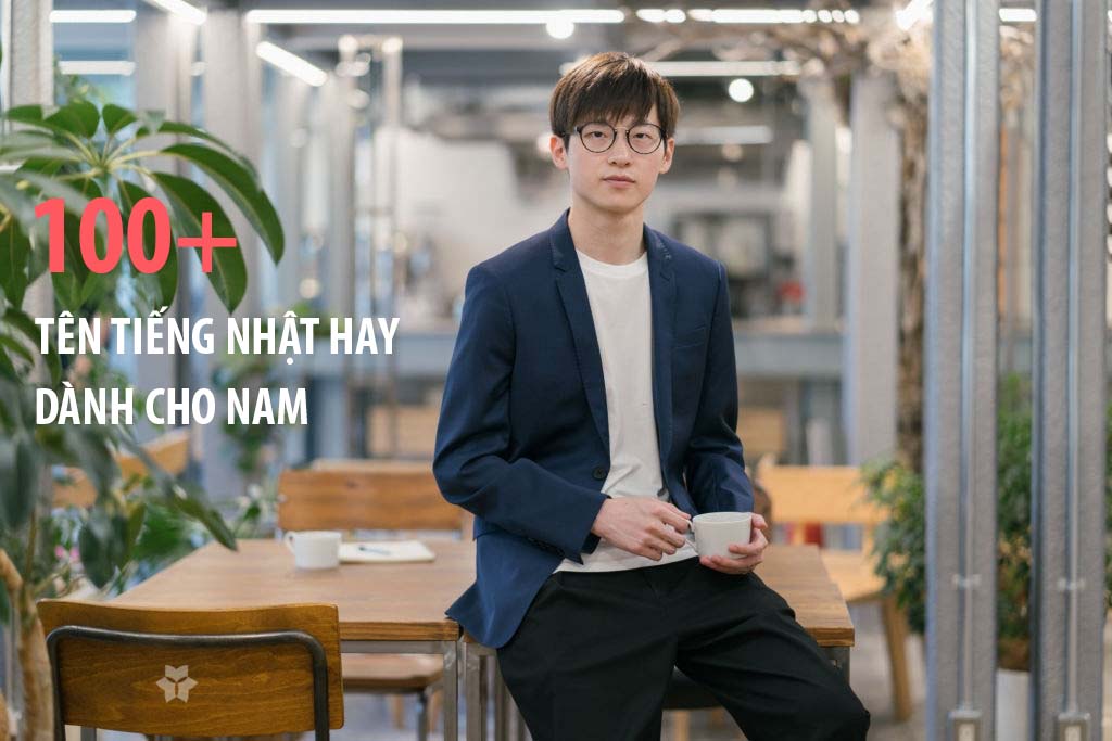 100+ tên tiếng Nhật hay cho Nam